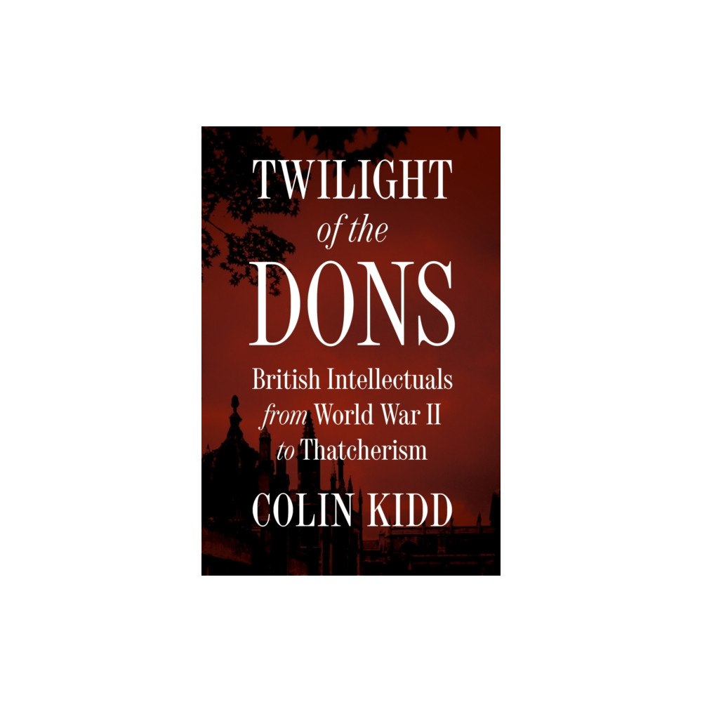 Princeton University Press Twilight of the Dons (inbunden, eng)