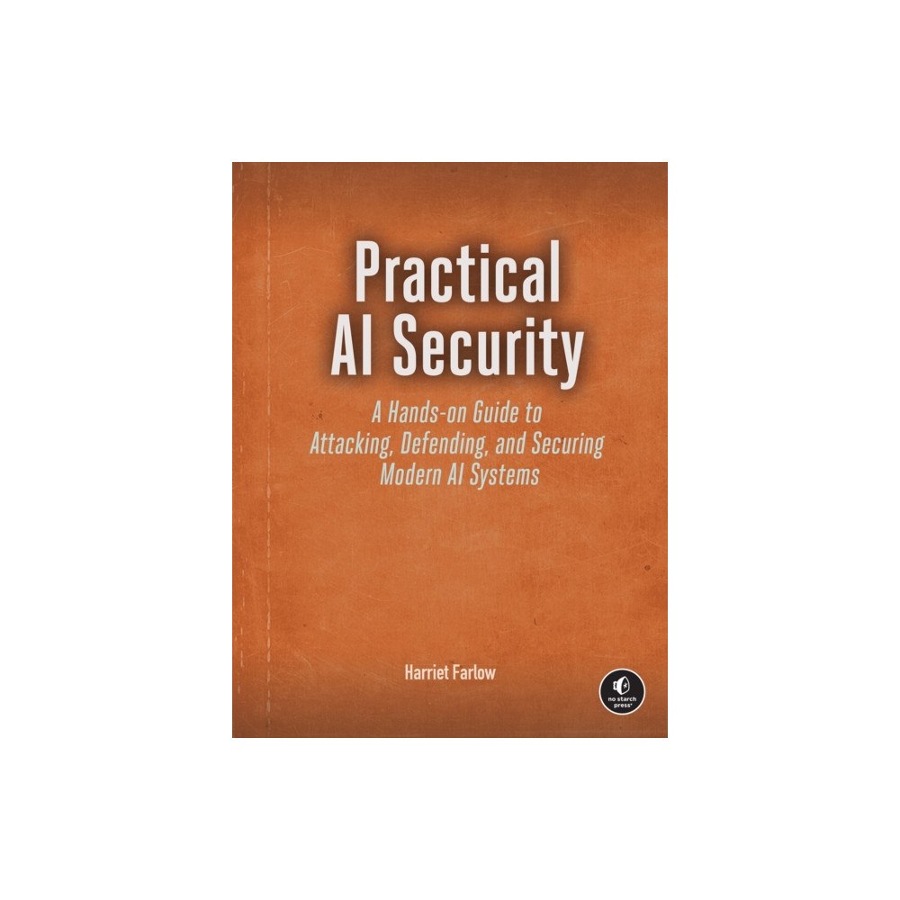 No Starch Press,US Practical AI Security (häftad, eng)