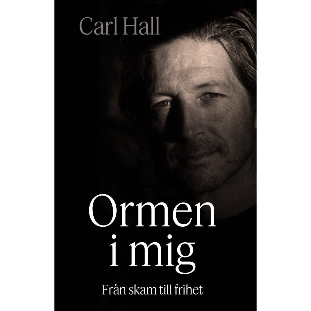Carl Hall Ormen i mig (inbunden)