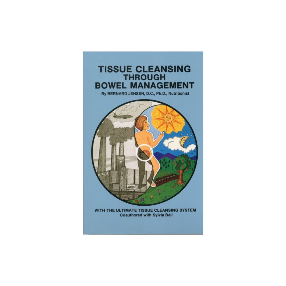 Book Publishing Company Tissue Cleansing Through Bowel Management (häftad, eng)