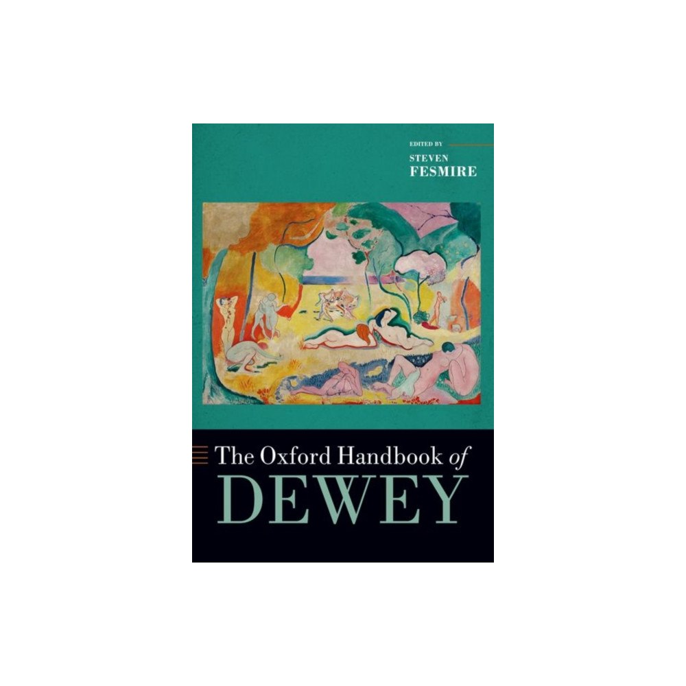 Oxford University Press Inc The Oxford Handbook of Dewey (häftad, eng)