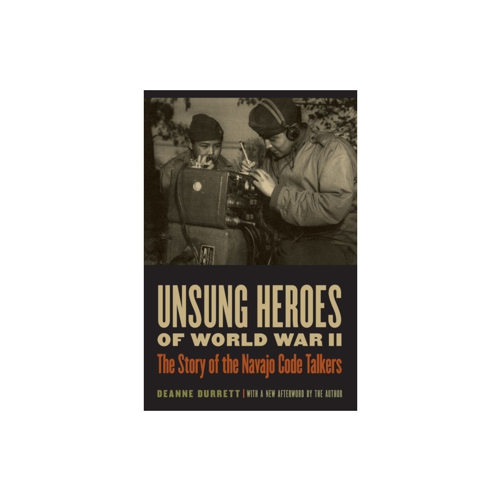 University of Nebraska Press Unsung Heroes of World War II (häftad, eng)