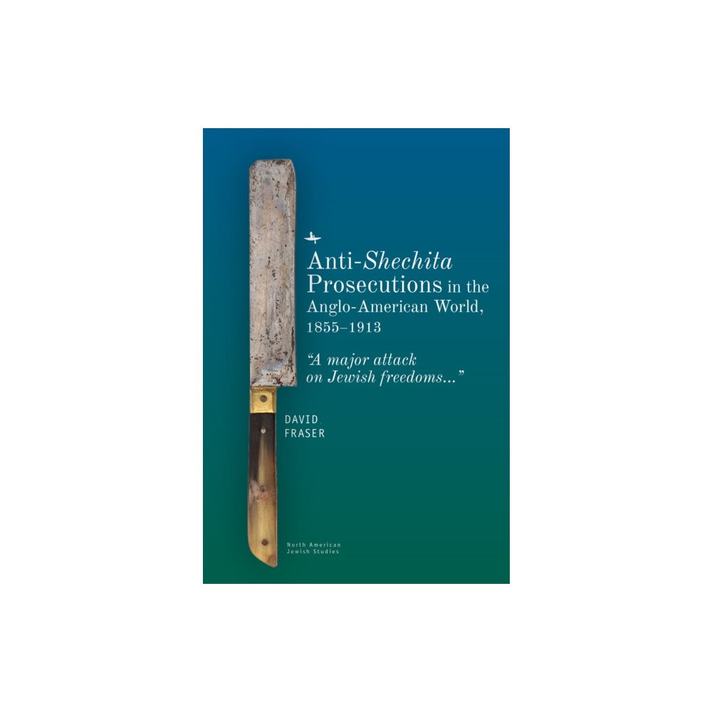 Academic Studies Press Anti-Shechita Prosecutions in the Anglo-American World, 18551913 (inbunden, eng)