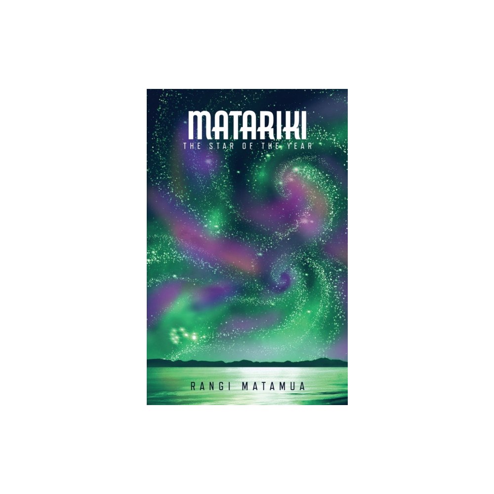 Huia Publishers Matariki: the Star of the Year (häftad, eng)