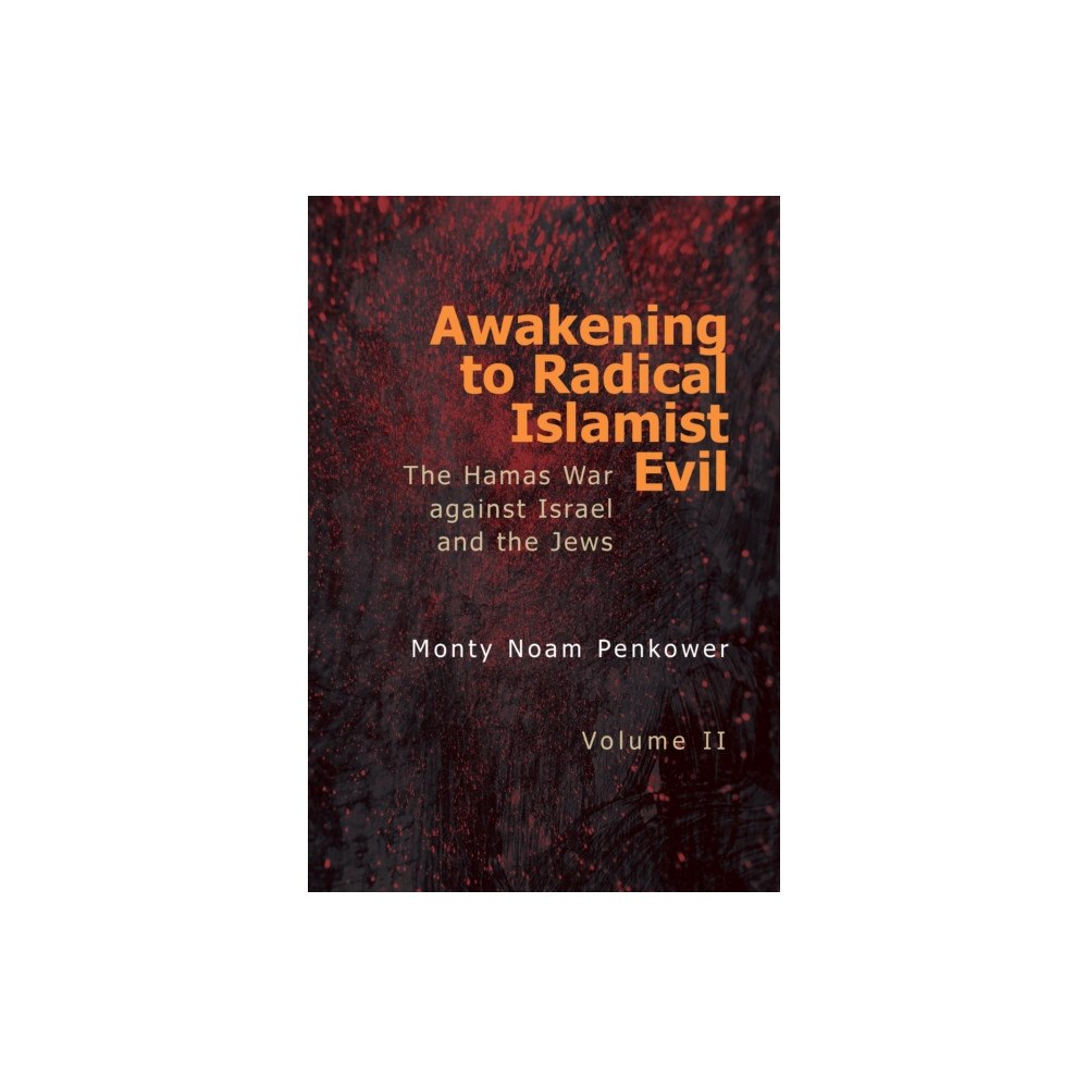 Academic Studies Press Awakening to Radical Islamist Evil. Volume II (häftad, eng)