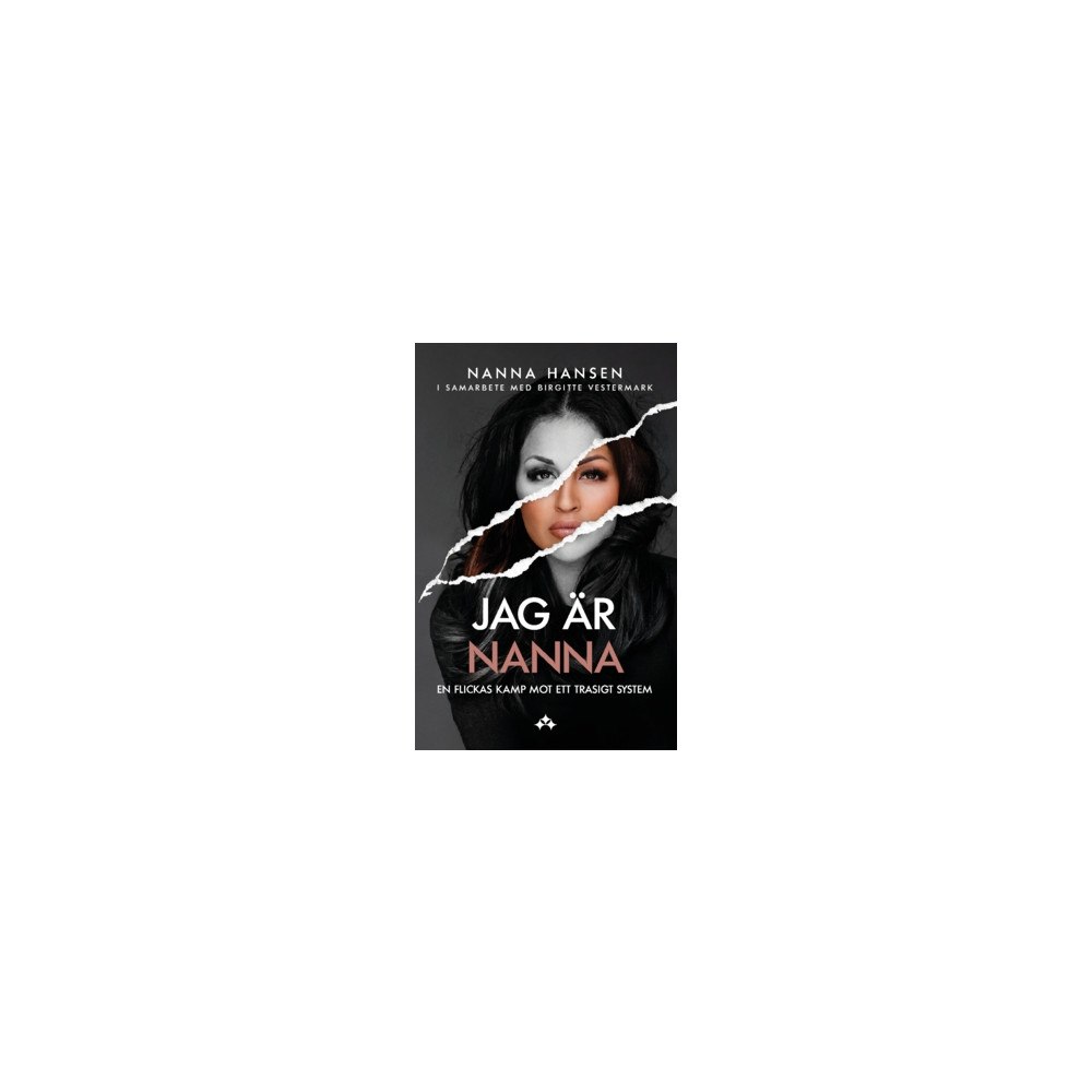 Nanna Hansen Jag är Nanna : En flickas kamp mot ett trasigt system (häftad)