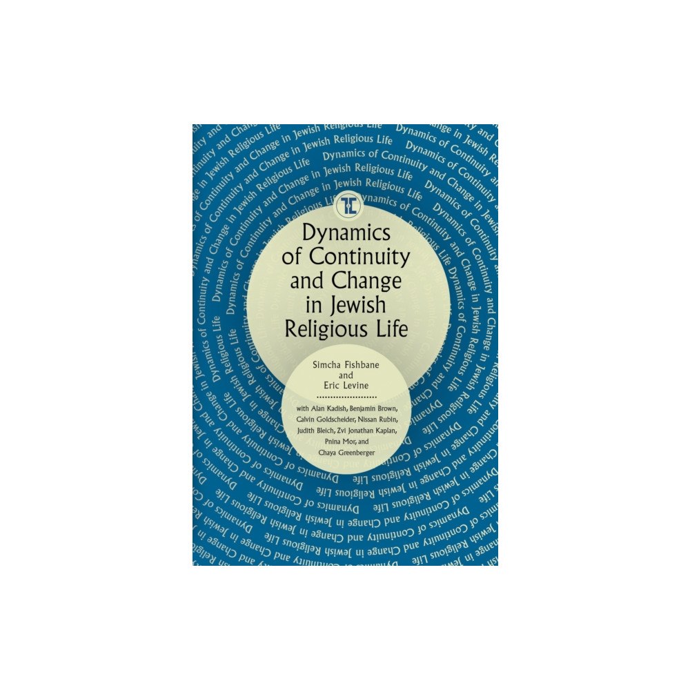 Academic Studies Press Dynamics of Continuity and Change in Jewish Religious Life (inbunden, eng)