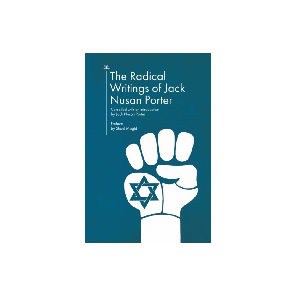 Academic Studies Press The Radical Writings of Jack Nusan Porter (inbunden, eng)