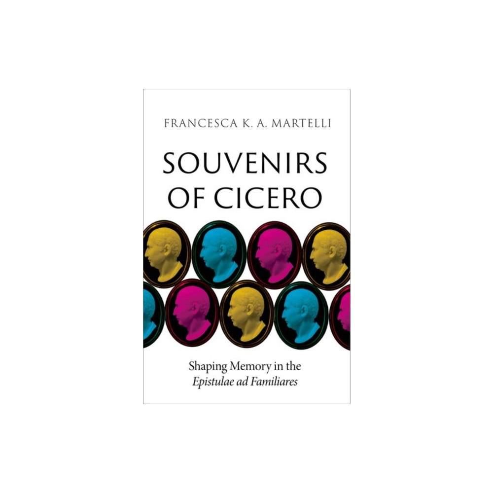 Oxford University Press Inc Souvenirs of Cicero (inbunden, eng)