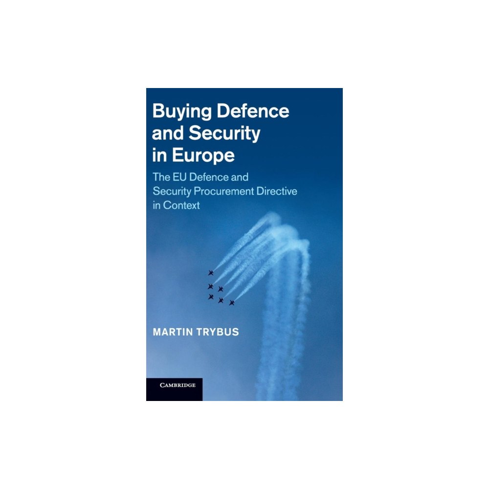 Cambridge University Press Buying Defence and Security in Europe (inbunden, eng)