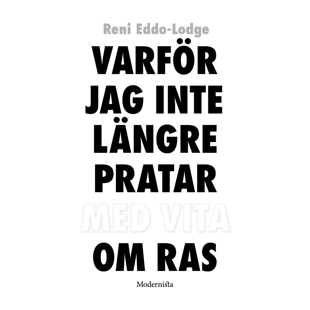 Reni Eddo-Lodge Varför jag inte längre pratar med vita om ras (pocket)
