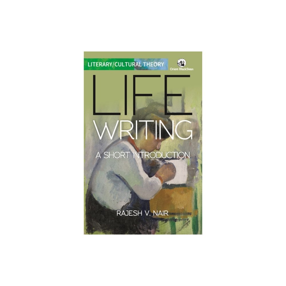 Orient Blackswan Pvt Ltd Life Writing (häftad, eng)