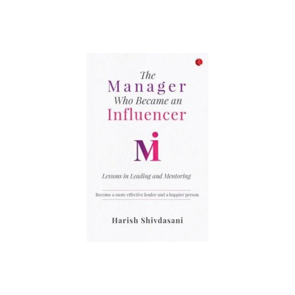 Rupa Publications India Pvt. Ltd The Manager Who Became an Influencer (häftad, eng)