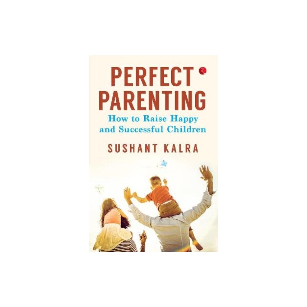Rupa Publications India Pvt. Ltd Perfect Parenting (häftad, eng)
