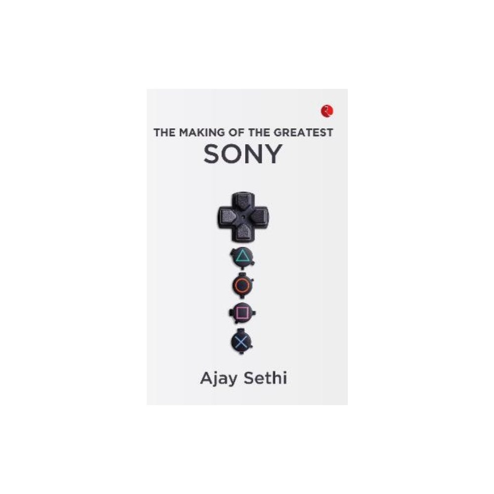 Rupa Publications India Pvt. Ltd The Making of The Greatest Sony (inbunden, eng)