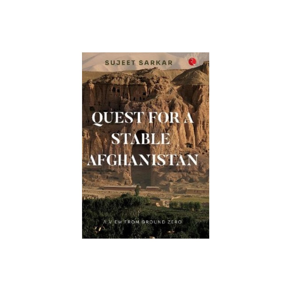 Rupa Publications India Pvt. Ltd Quest for a Stable Afghanistan (inbunden, eng)