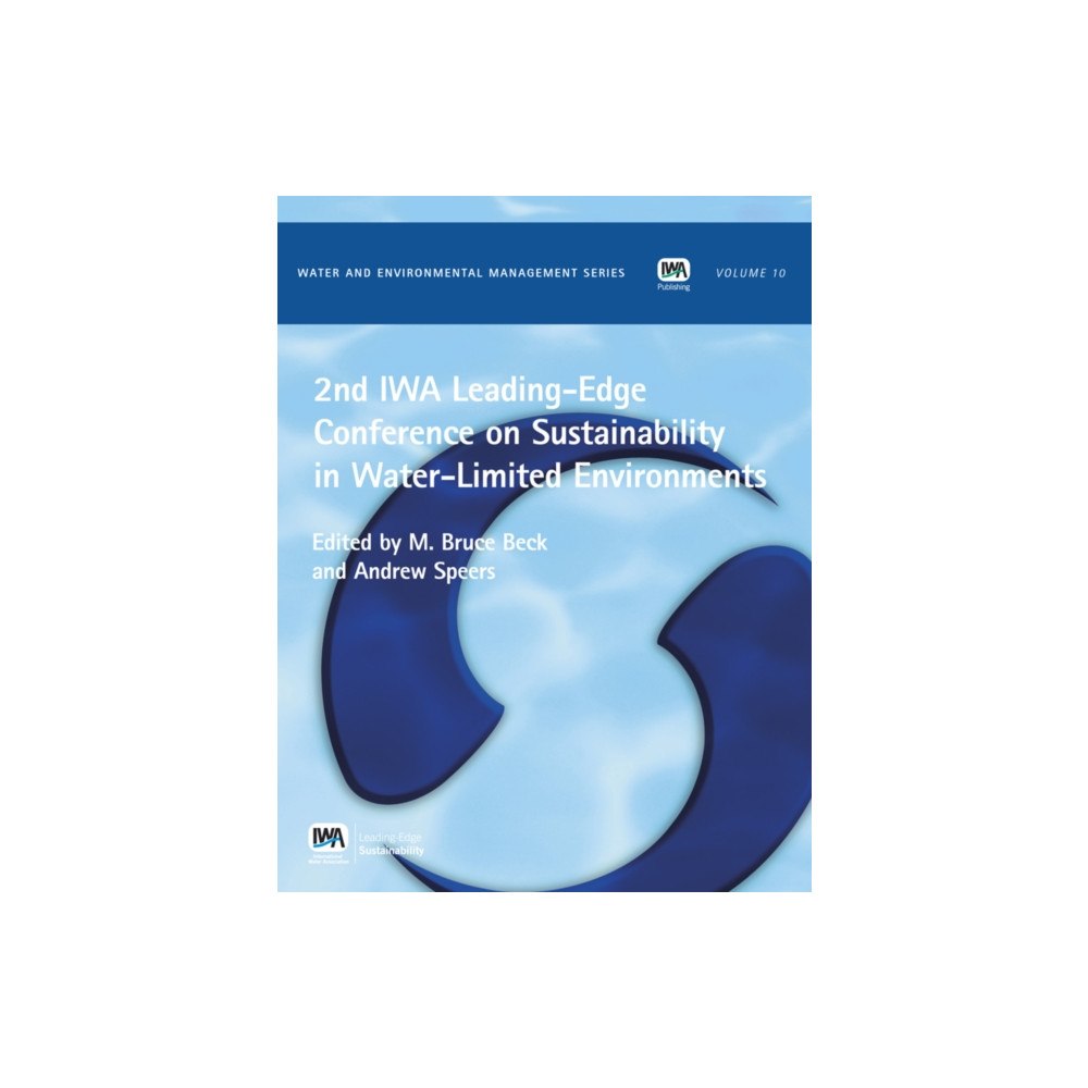 IWA Publishing 2nd IWA Leading-Edge on Sustainability in Water-Limited Environments (häftad, eng)