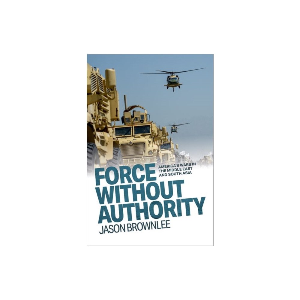 Oxford University Press Inc Force Without Authority (häftad, eng)