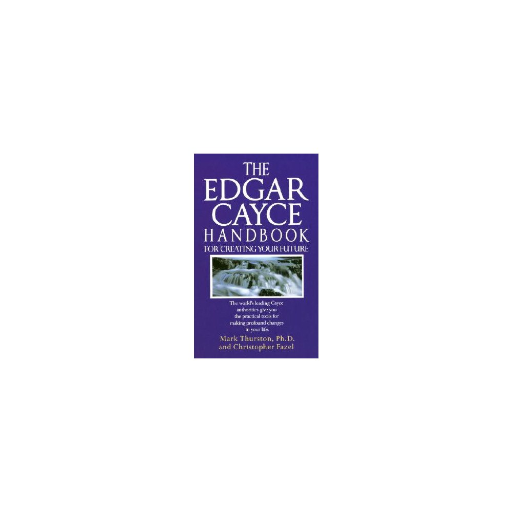 Mark A. Thurston Edgar cayce handbook for creating your future (pocket, eng)