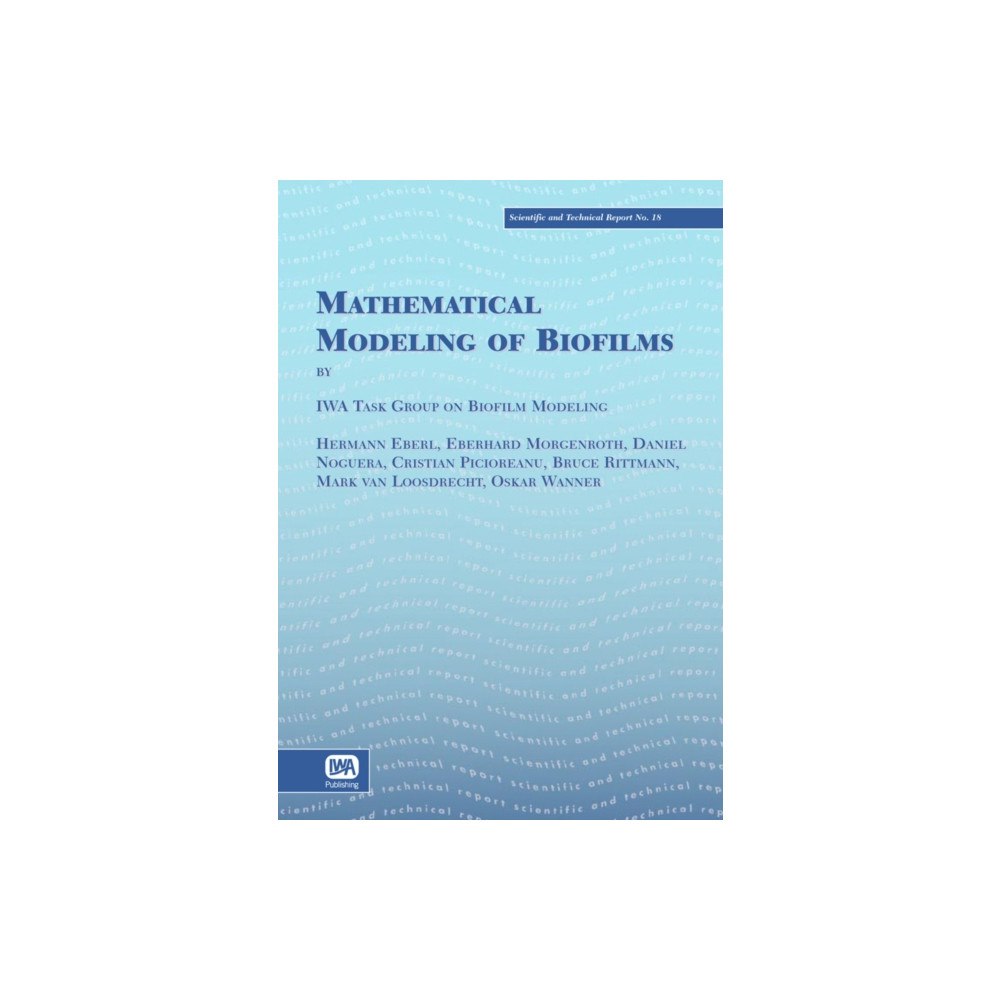 IWA Publishing Mathematical Modeling of Biofilms (häftad, eng)