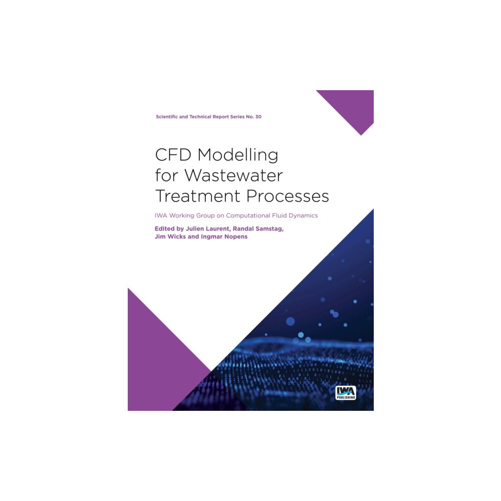 IWA Publishing CFD Modelling for Wastewater Treatment Processes (häftad, eng)