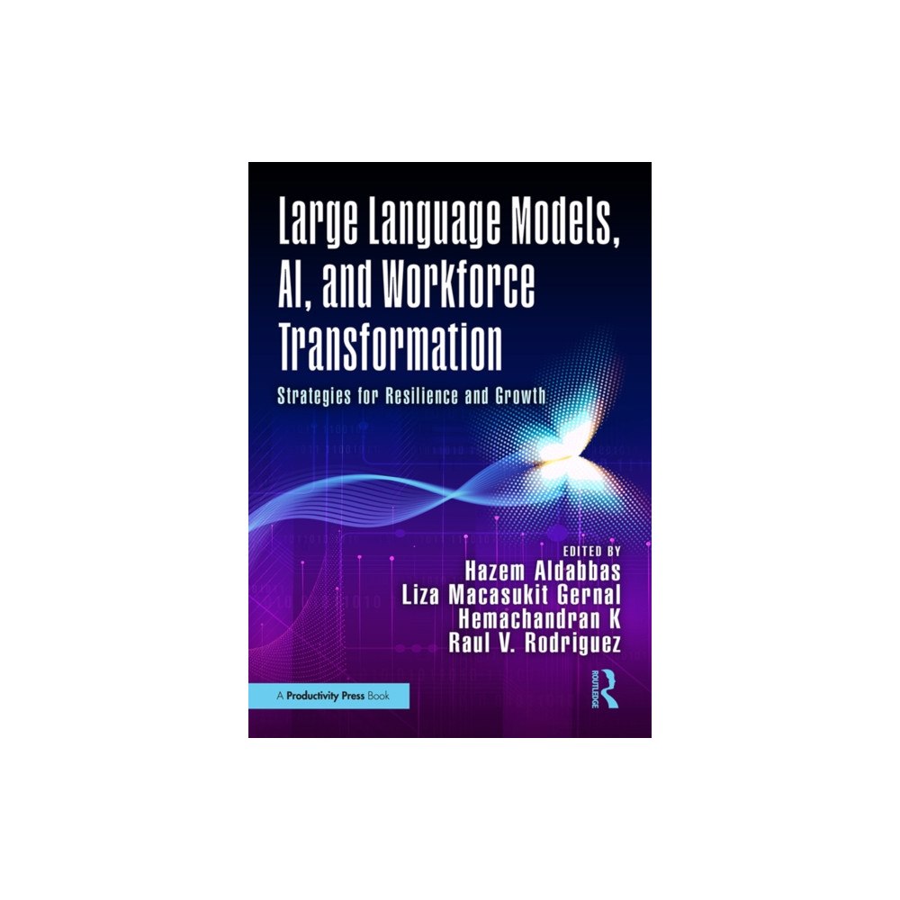 Taylor & francis ltd Large Language Models, AI, and Workforce Transformation (häftad, eng)