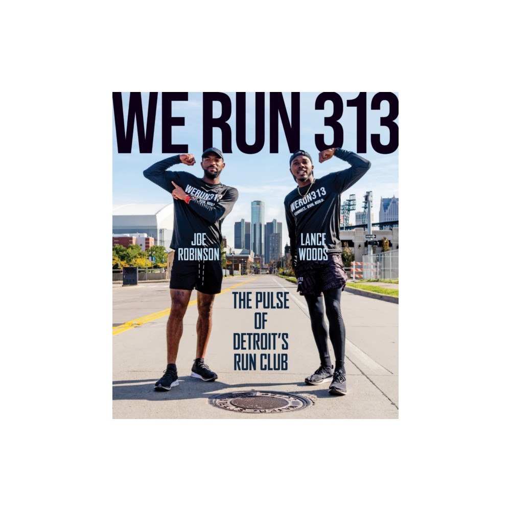 Wayne State University Press We Run 313 (häftad, eng)