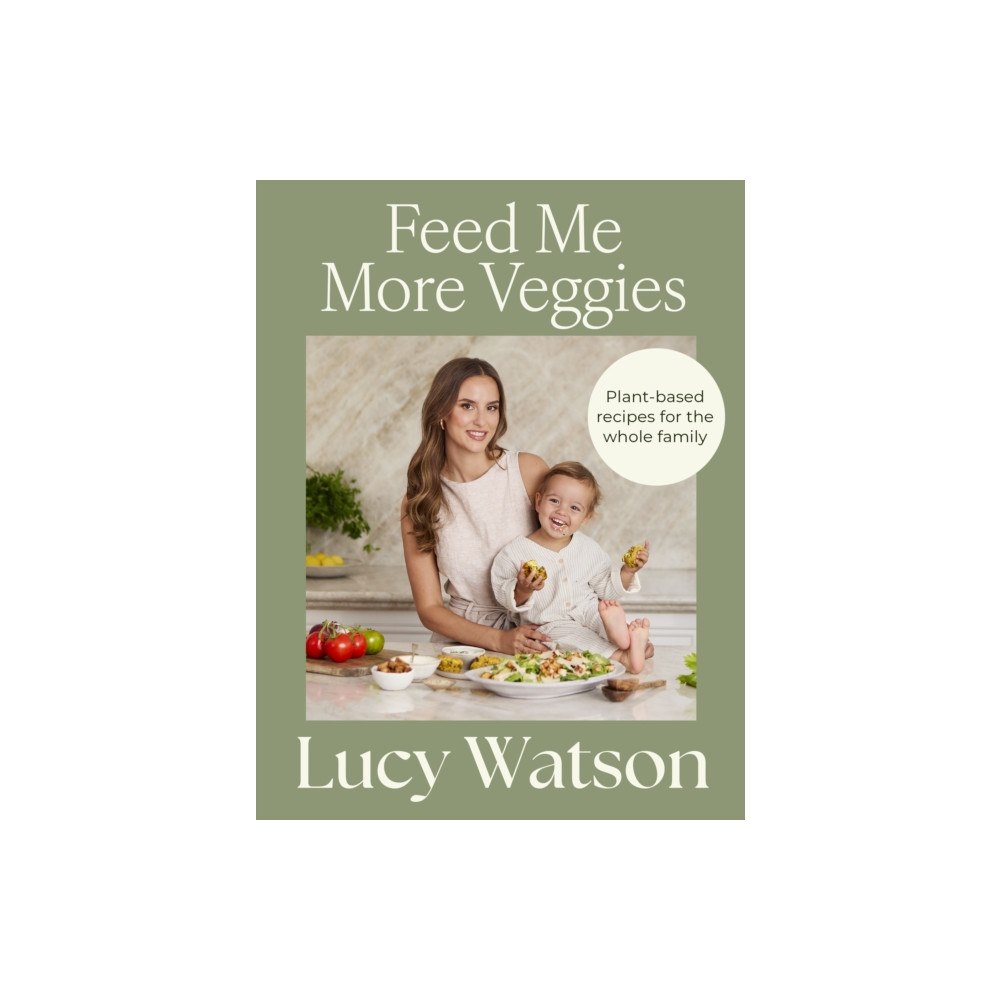Little, Brown Book Group Feed Me More Veggies (häftad, eng)