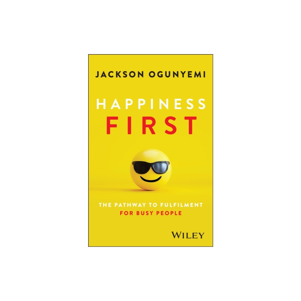 John Wiley And Sons Ltd Happiness First (häftad, eng)