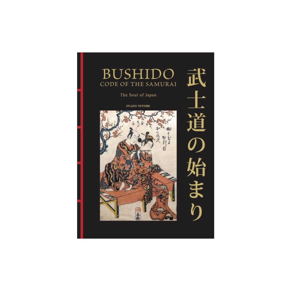 Amber Books Ltd Bushido: The Soul of Japan (inbunden, eng)