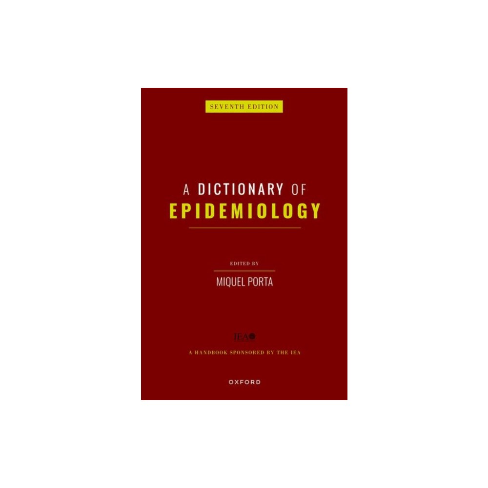 Oxford University Press Inc A Dictionary of Epidemiology (häftad, eng)