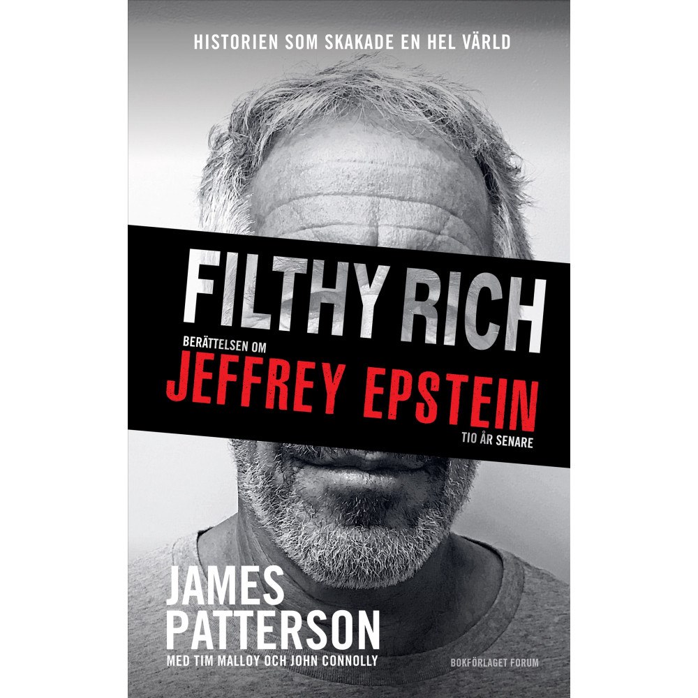 James Patterson Filthy Rich : berättelsen om Jeffrey Epstein - tio år senare (bok, kartonnage)