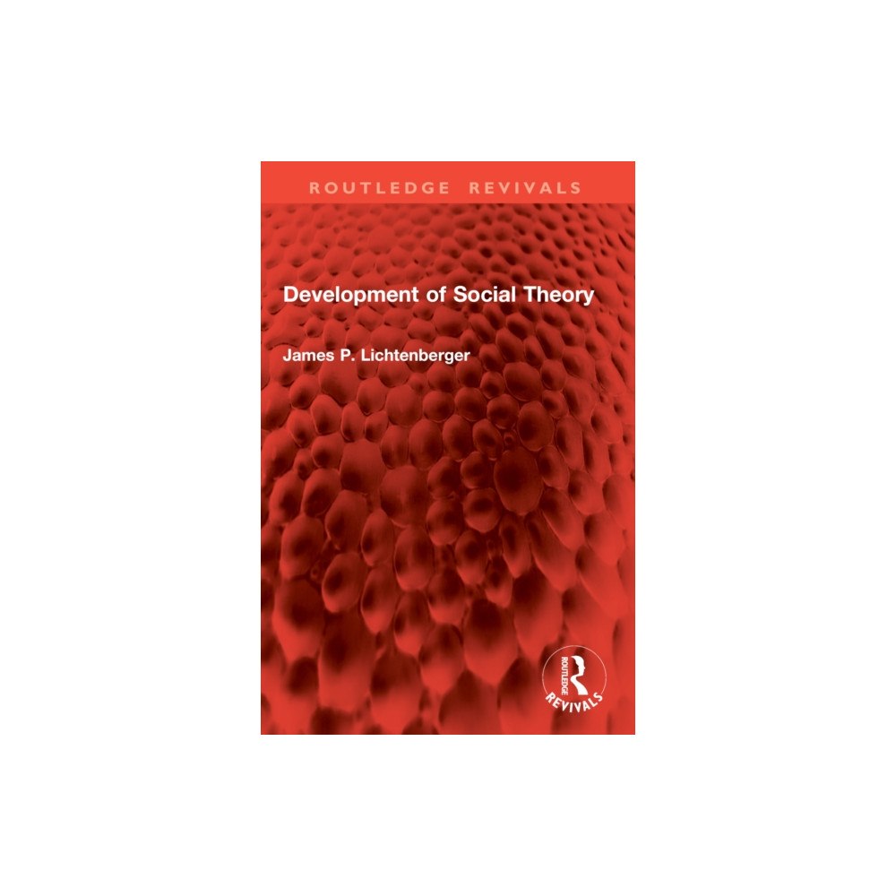 Taylor & francis ltd Development of Social Theory (häftad, eng)