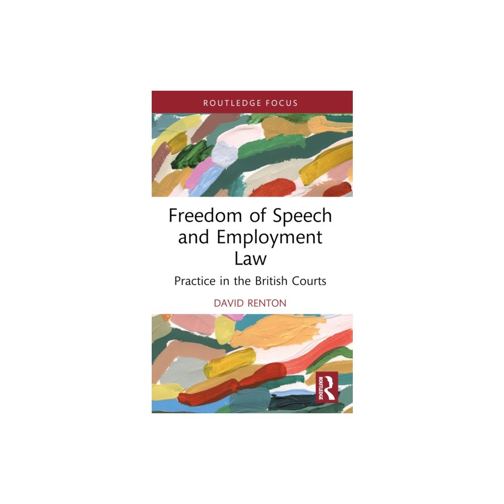 Taylor & francis ltd Freedom of Speech and Employment Law (häftad, eng)