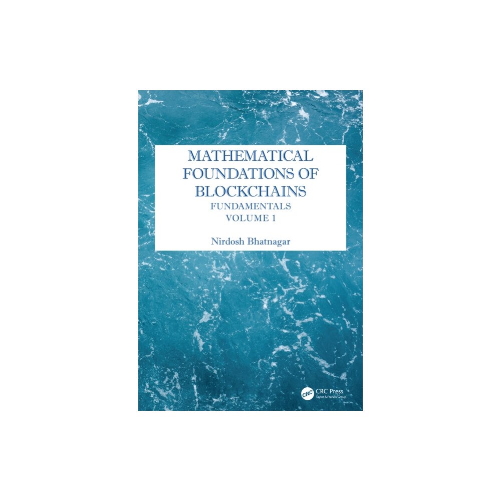 Taylor & francis ltd Mathematical Foundations of Blockchains (inbunden, eng)