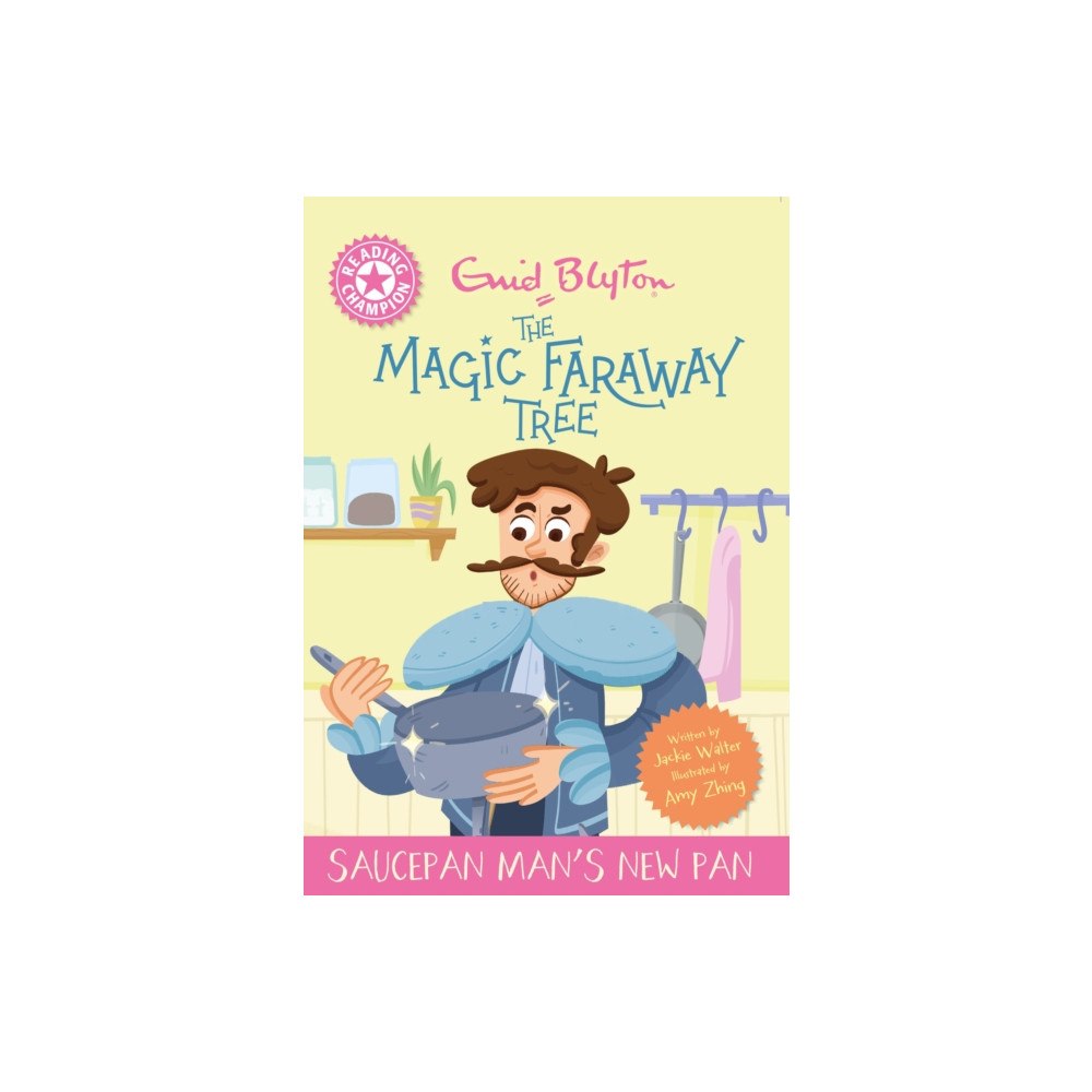 Hachette Children's Group Reading Champion: Magic Faraway Tree: Saucepan Man's New Pan (häftad, eng)