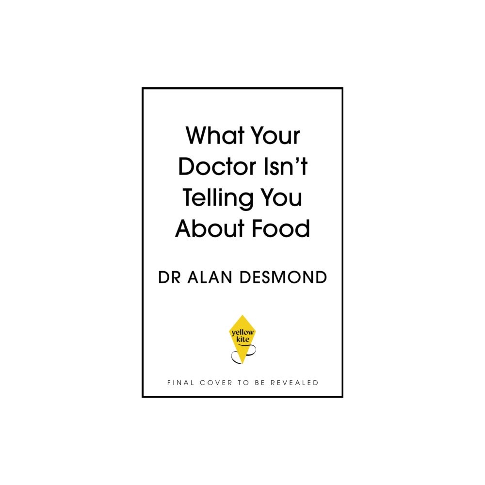 Hodder & Stoughton What Your Doctor Isn't Telling You About Food (inbunden, eng)