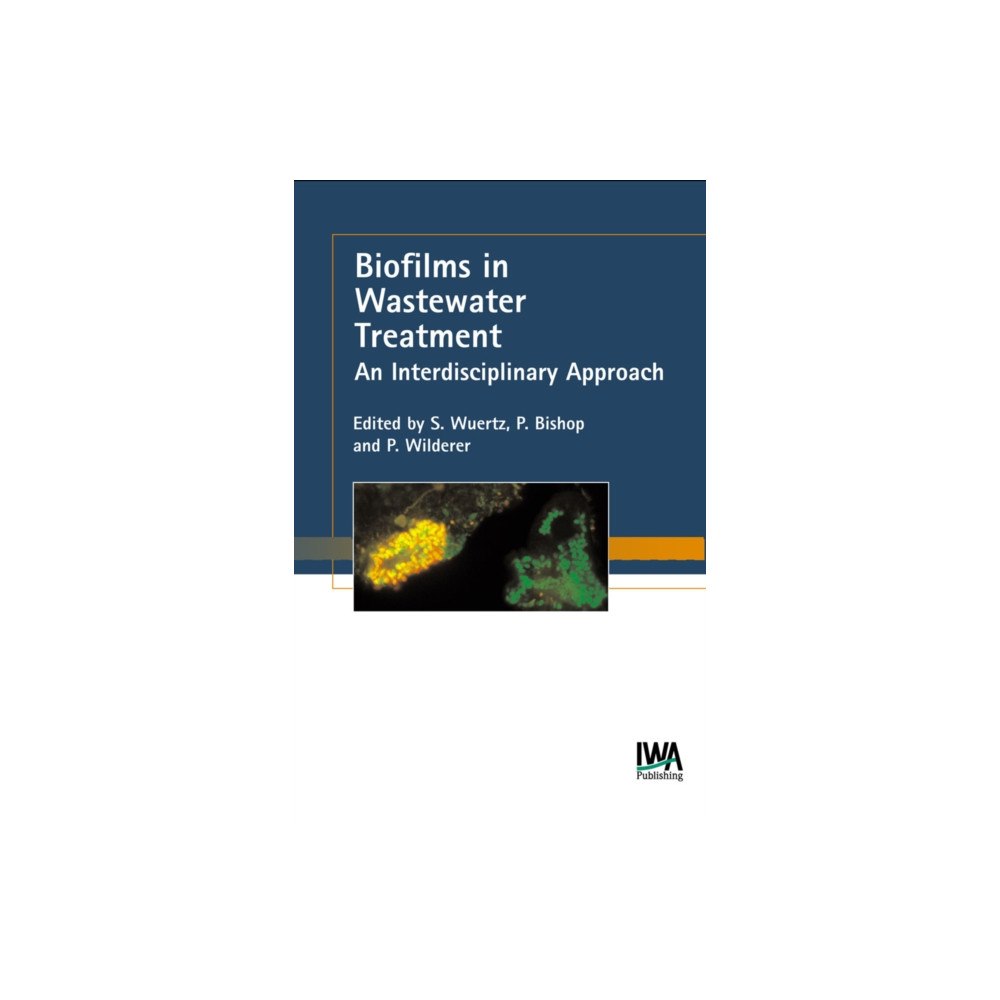 IWA Publishing Biofilms in Wastewater Treatment (inbunden, eng)