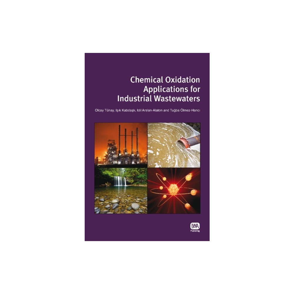 IWA Publishing Chemical Oxidation Applications for Industrial Wastewaters (häftad, eng)