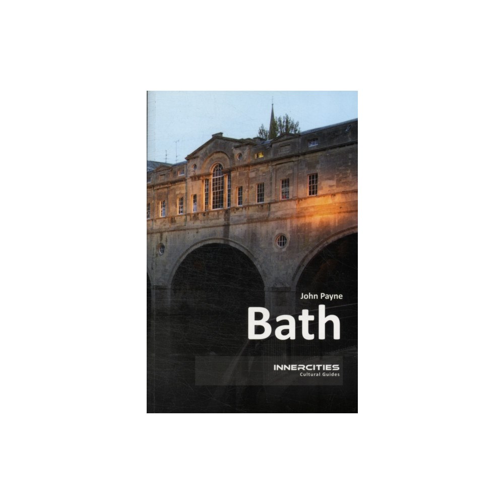 Andrews UK Limited Bath - An Innercities Cultural Guide (häftad, eng)