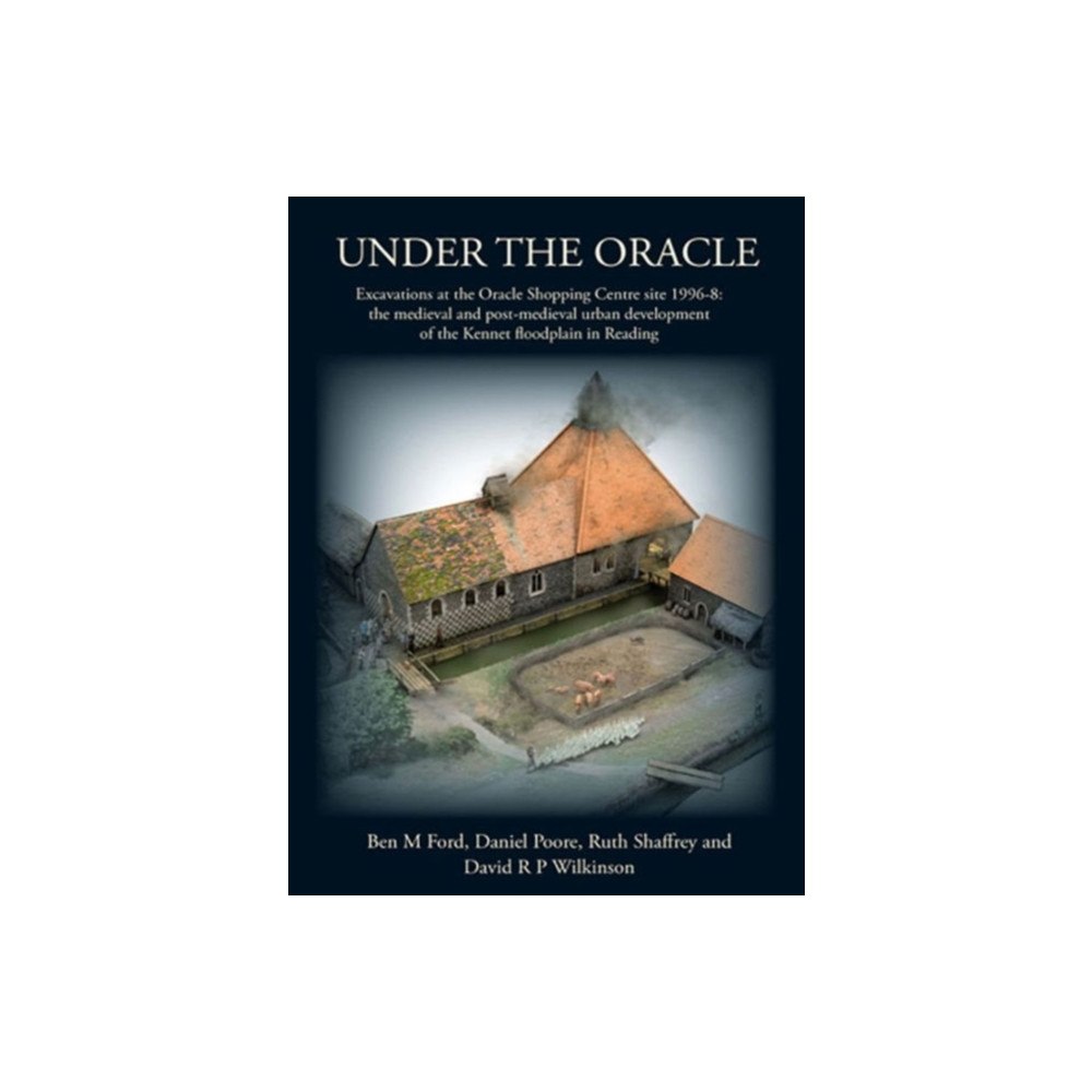 Oxford University School of Archaeology Under the Oracle (inbunden, eng)