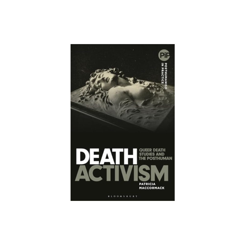 Bloomsbury Publishing PLC Death Activism (inbunden, eng)