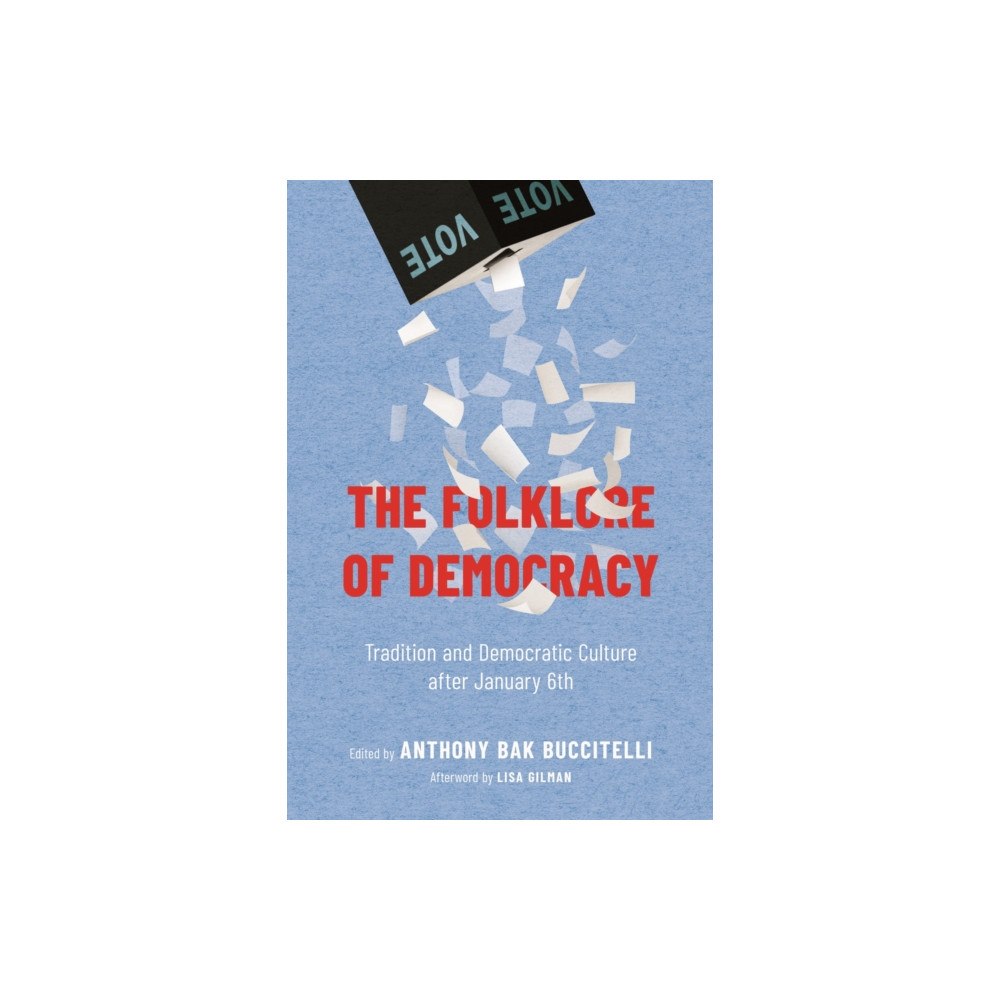 University Press of Mississippi The Folklore of Democracy (häftad, eng)