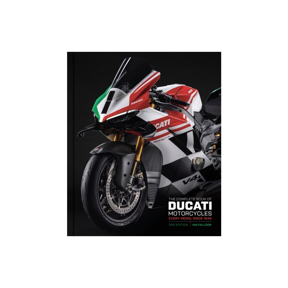 Quarto Publishing Group USA Inc The Complete Book of Ducati Motorcycles Third Edition (inbunden, eng)