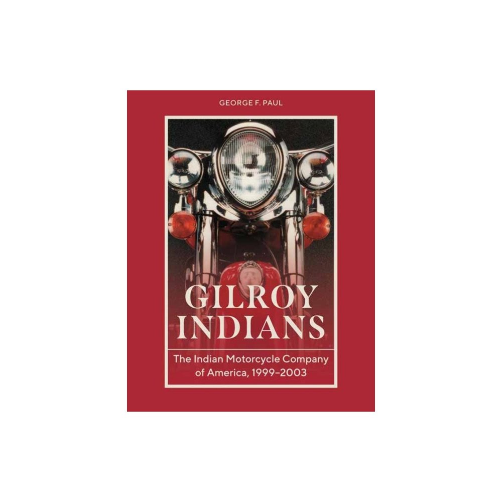 Schiffer Publishing Ltd Gilroy Indians (inbunden, eng)