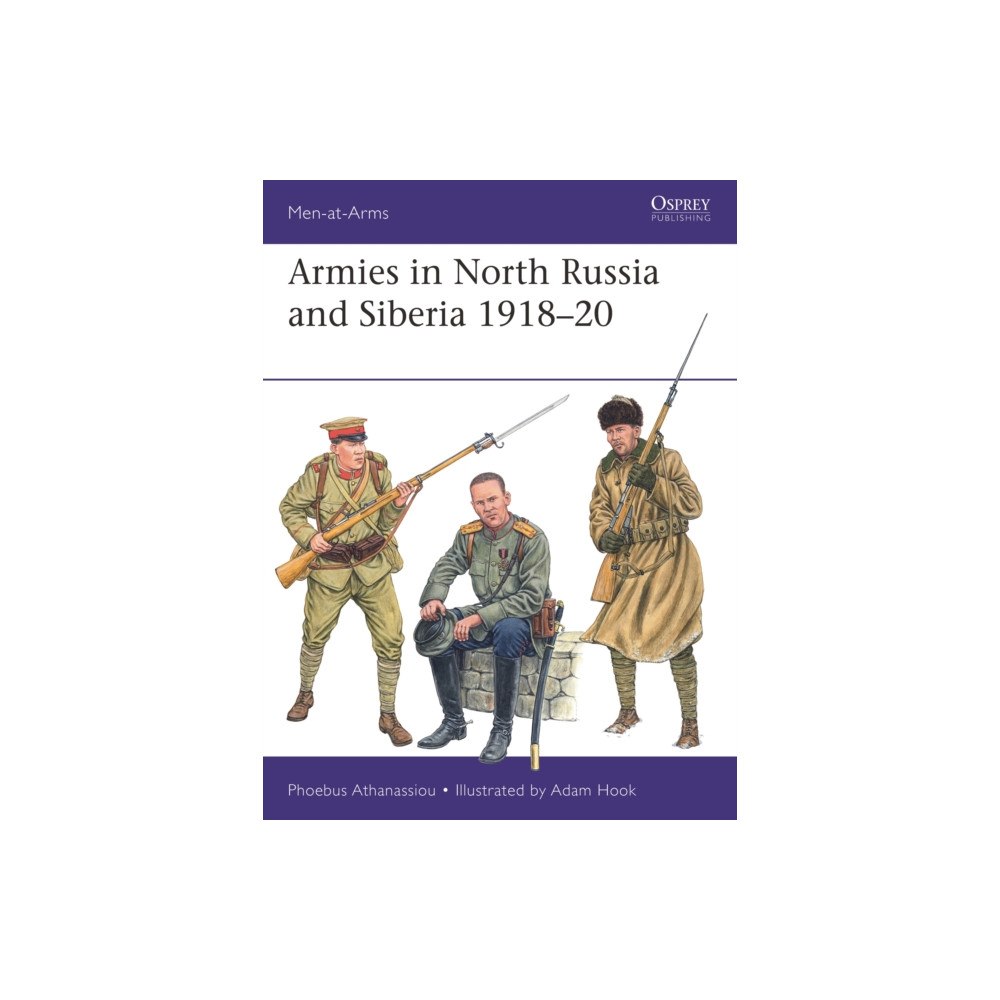 Bloomsbury Publishing PLC Armies in North Russia and Siberia 1918–20 (häftad, eng)