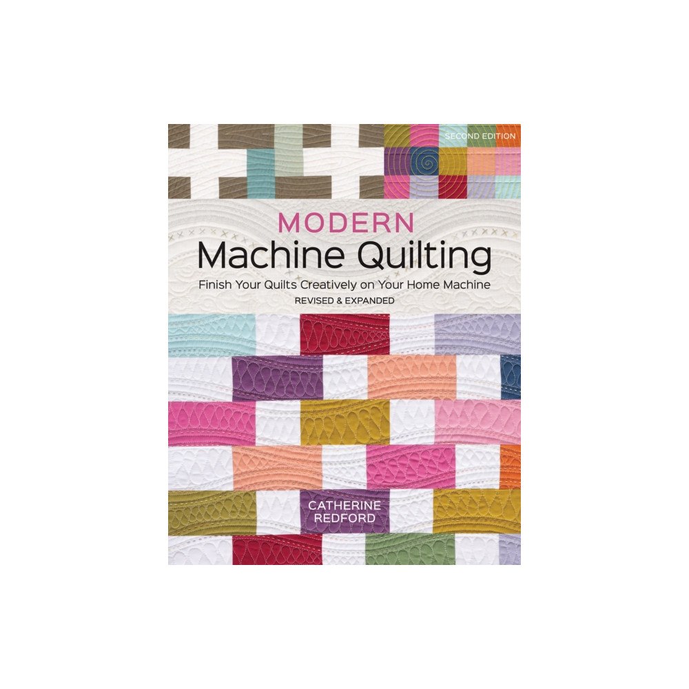C & T Publishing Modern Machine Quilting (Second Edition) (häftad, eng)