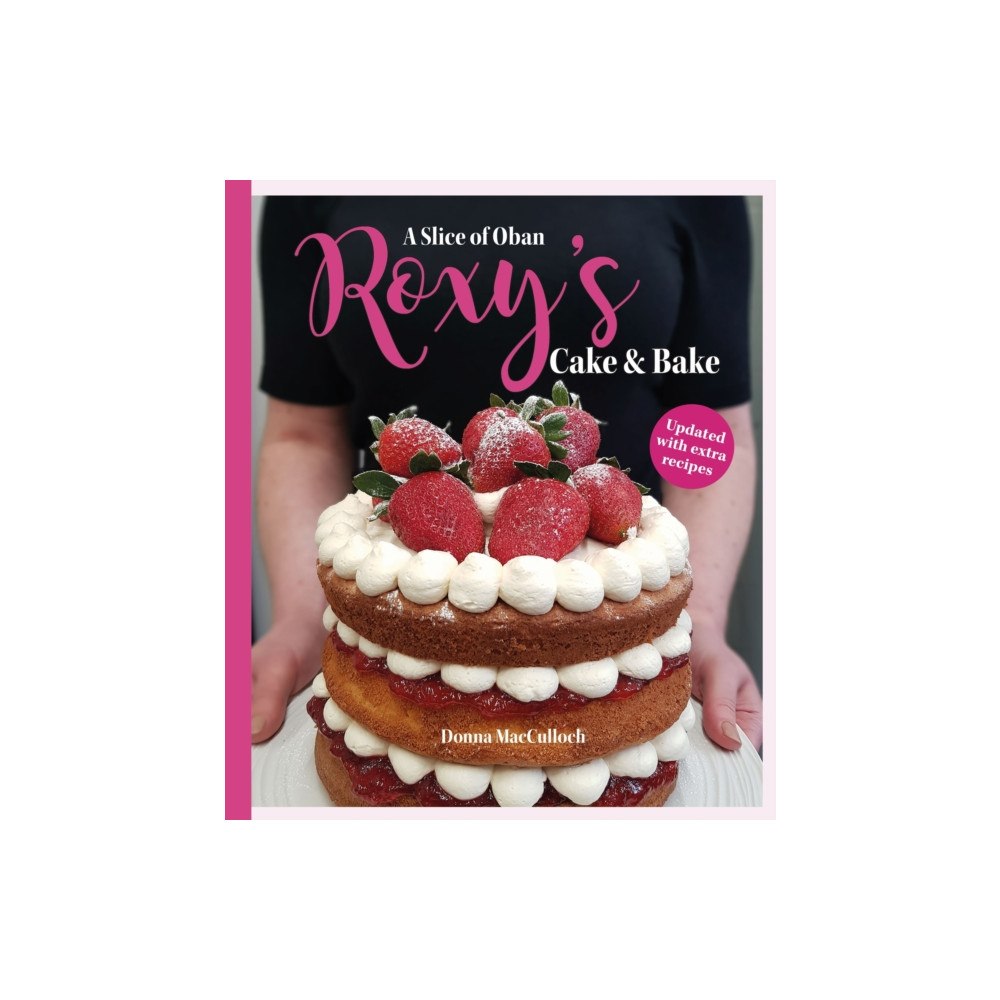 Tin Shack Press Roxy's Cake and Bake (inbunden, eng)