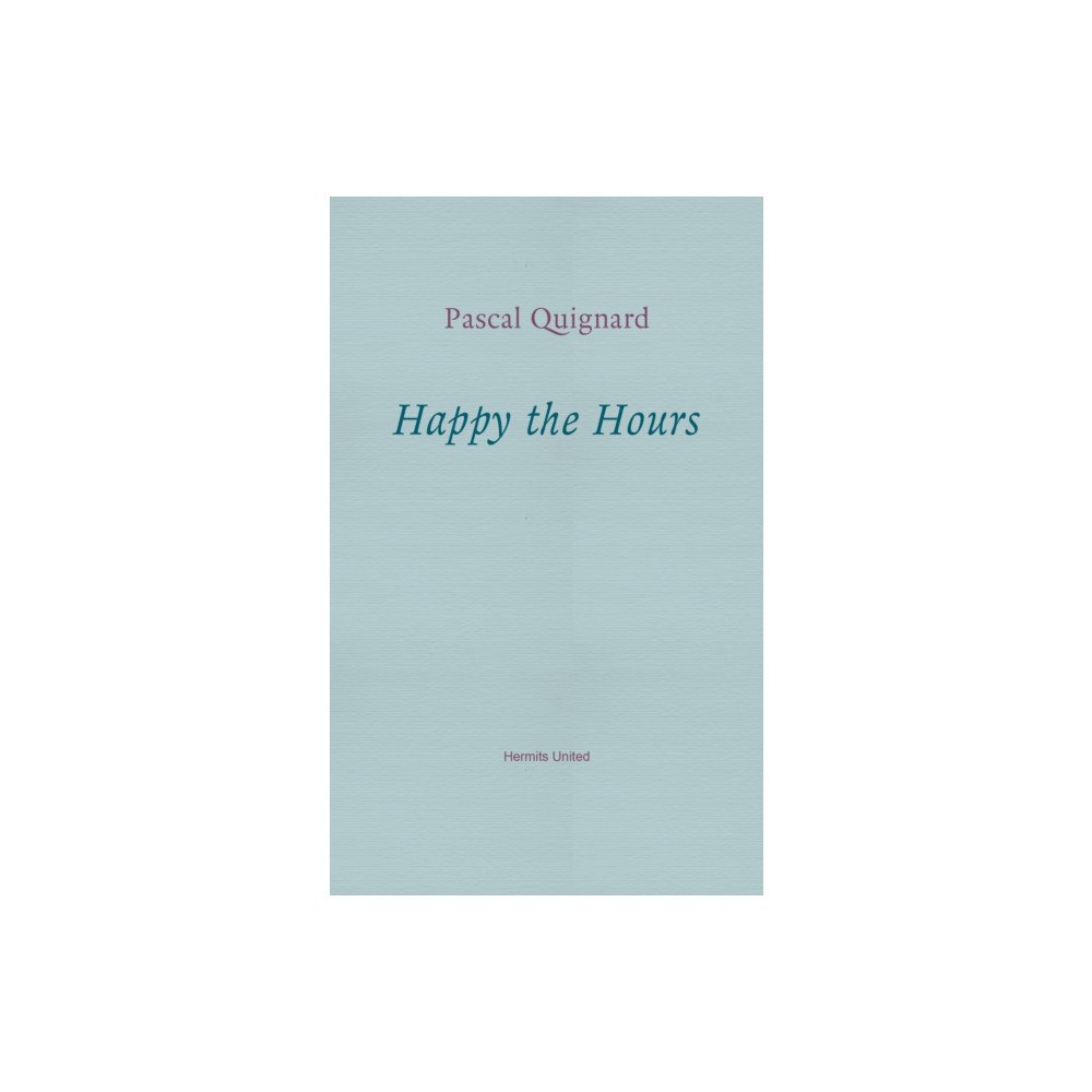 Hermits United Happy the Hours (häftad, eng)