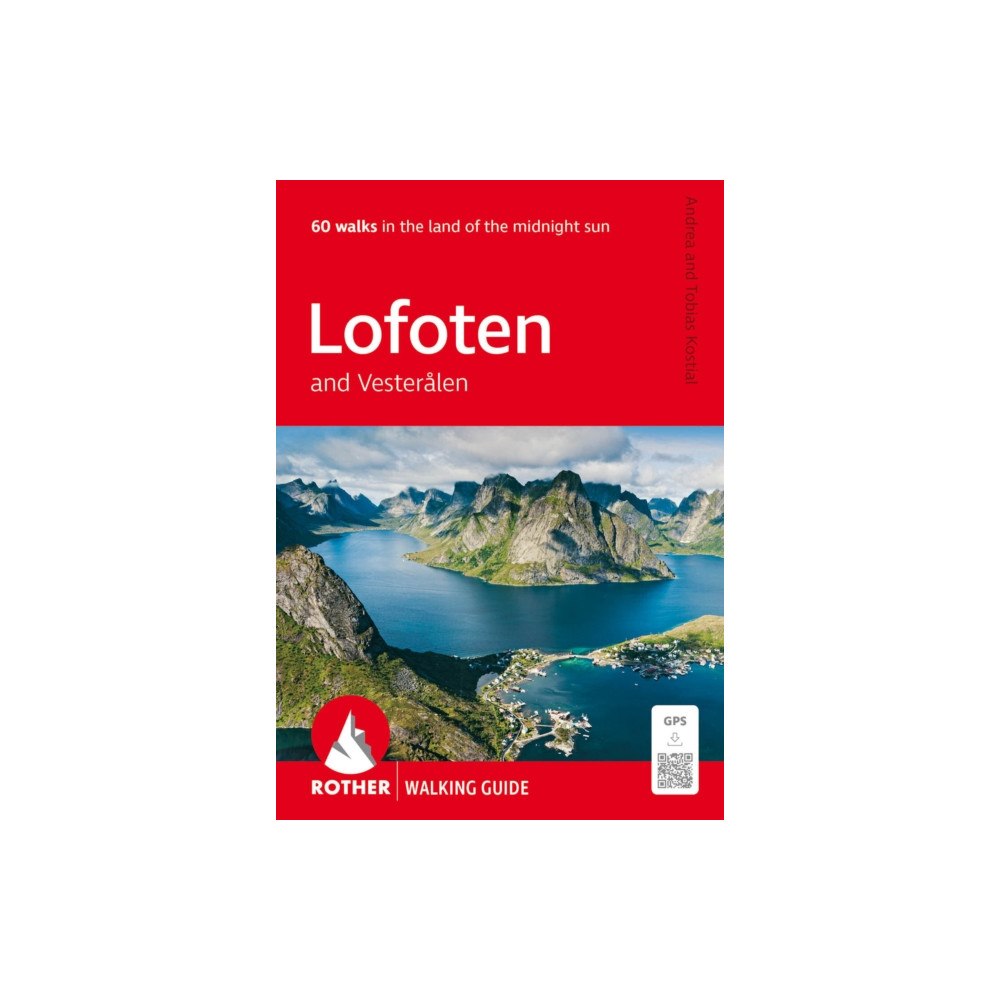 Bergverlag Rudolf Rother Lofoten and Vesteralen Walking Guide (häftad, eng)